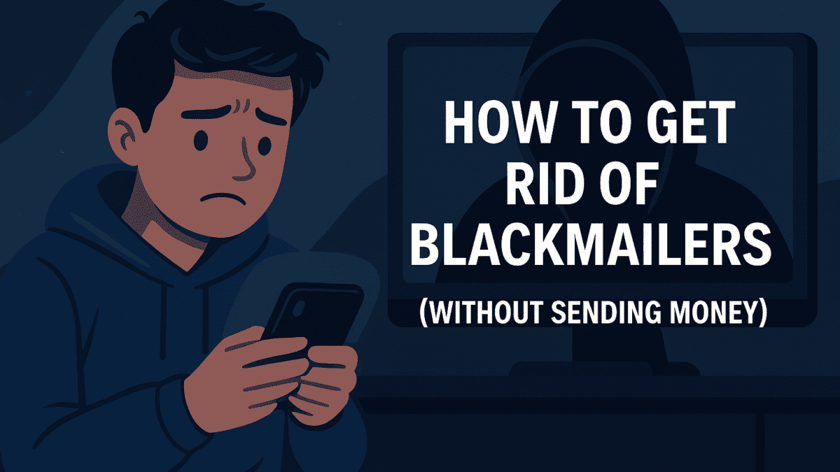 How to get rid of blackmailers