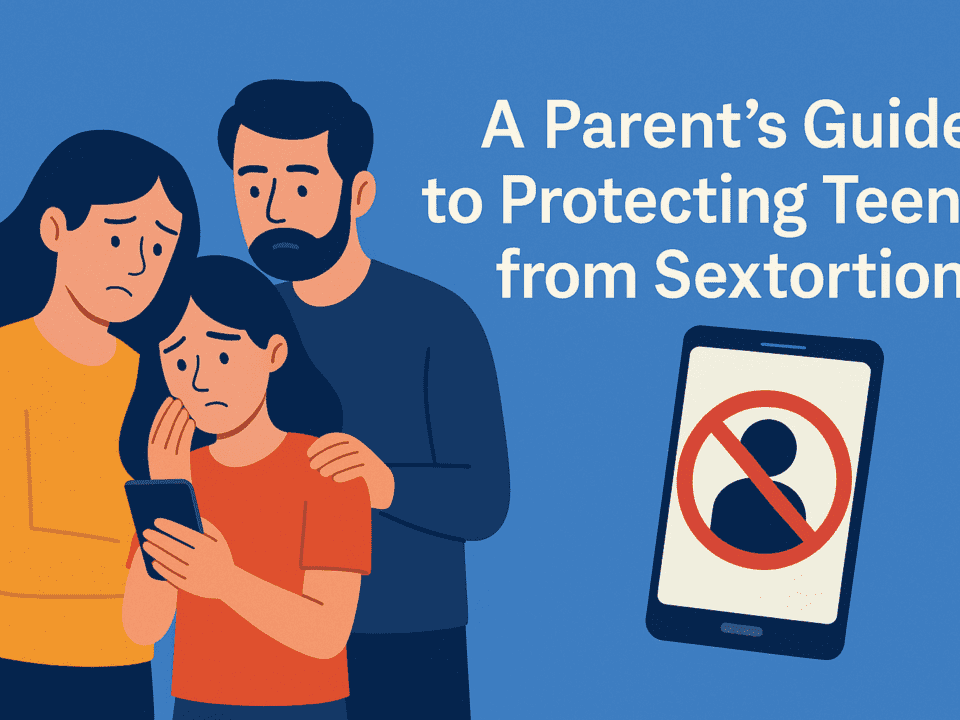Parent’s Guide to Protecting Teens from Blackmailers