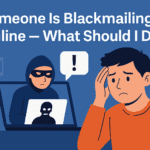 Someone Is Blackmailing Me Online