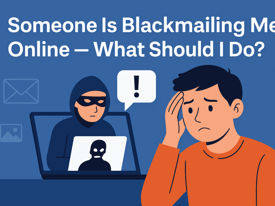 Someone Is Blackmailing Me Online