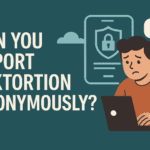 report sextortion anonymously
