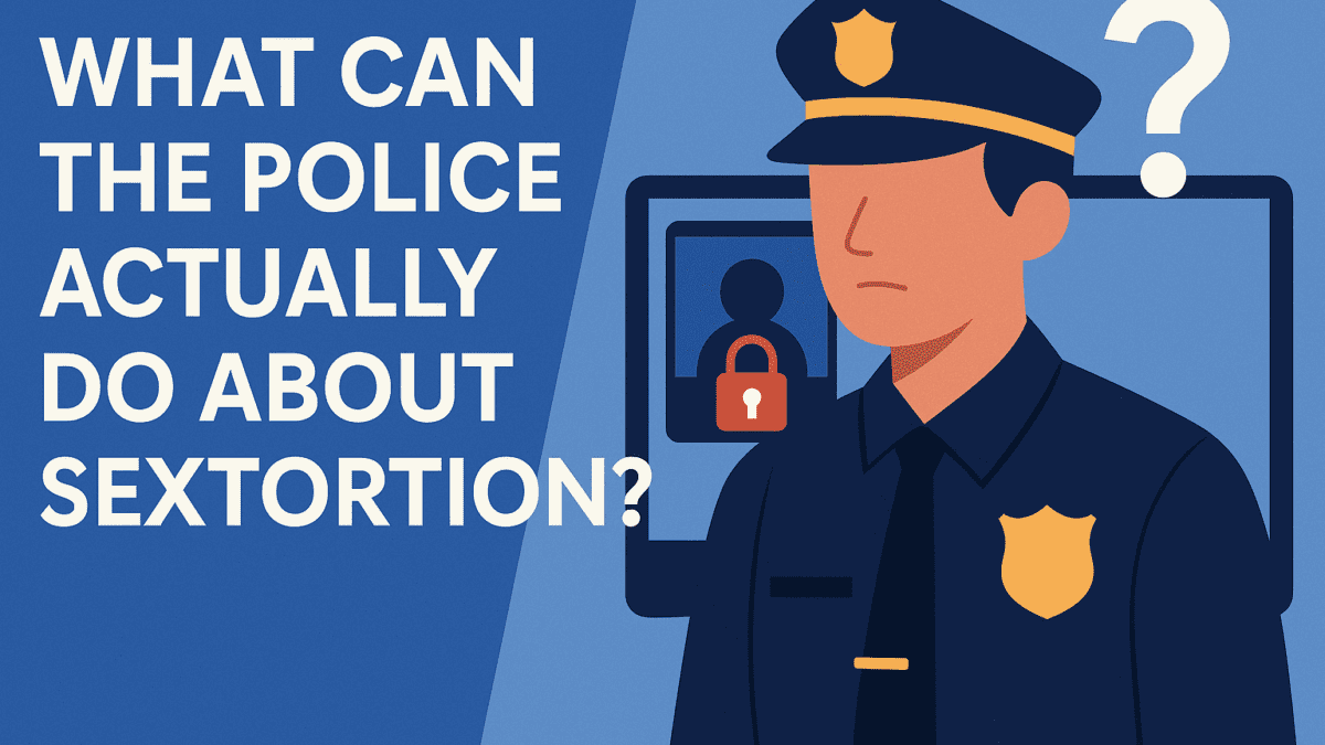 What Can the Police Actually Do About Sextortion?