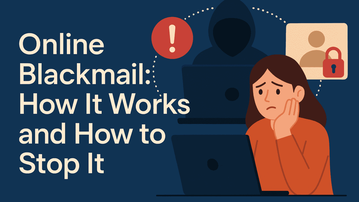 Online Blackmail Help Guide